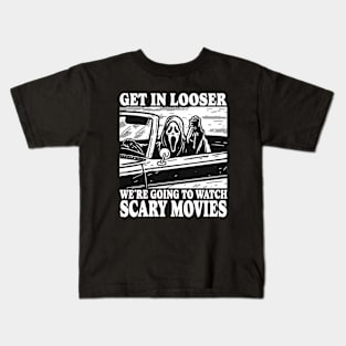 Get In Looser We're Going To Watch Scary Movies Kids T-Shirt